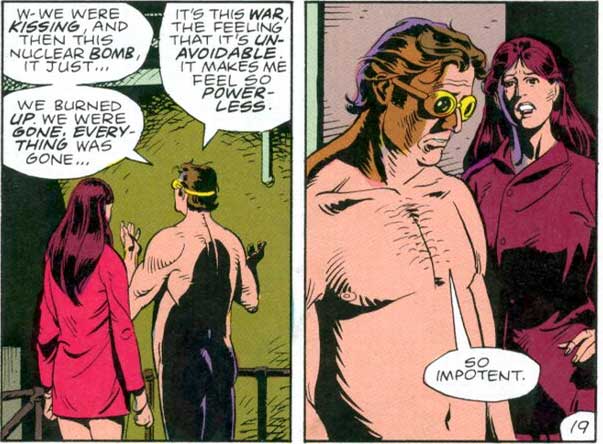 In Watchmen, Dan confesses his impotence to a concerned Laurie.