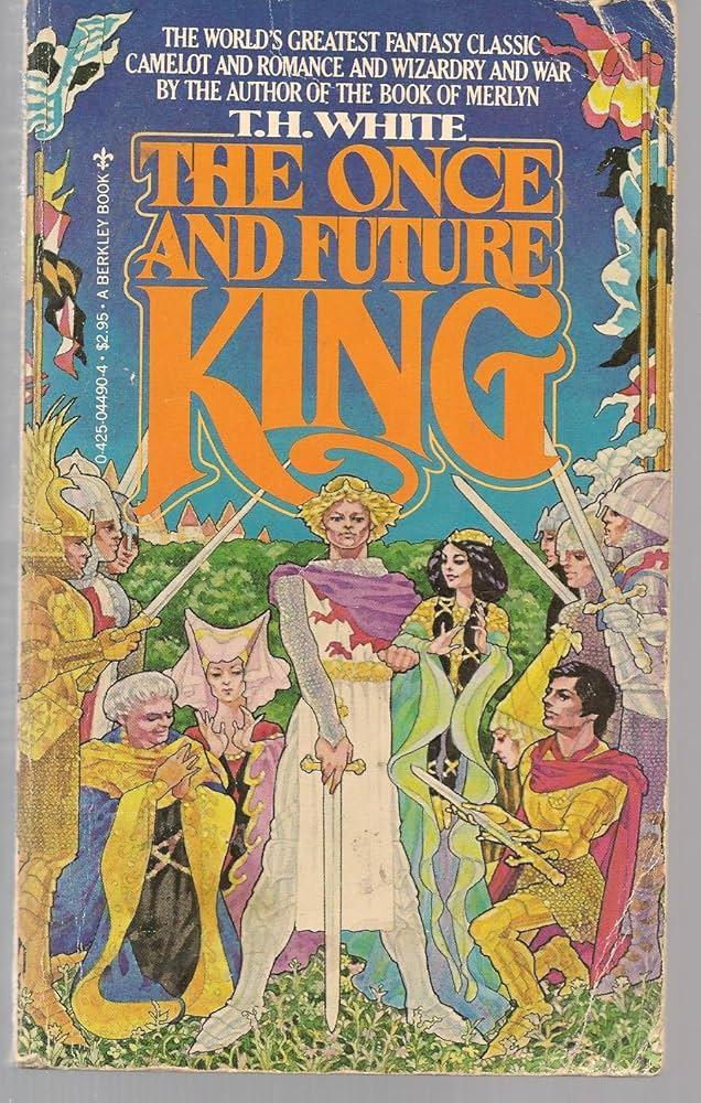 Book cover of 'The Once and Future King' by T.H. White
